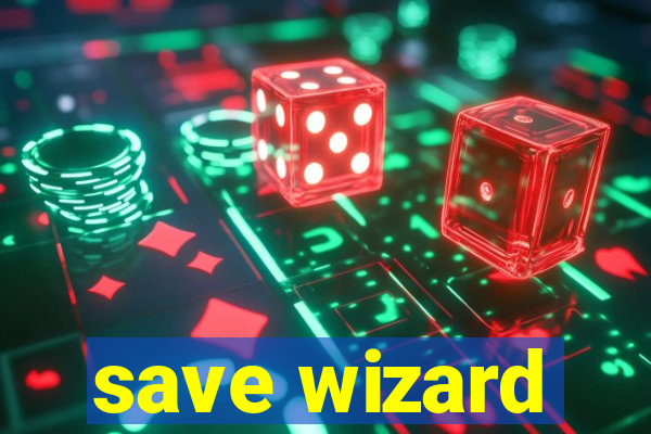 save wizard